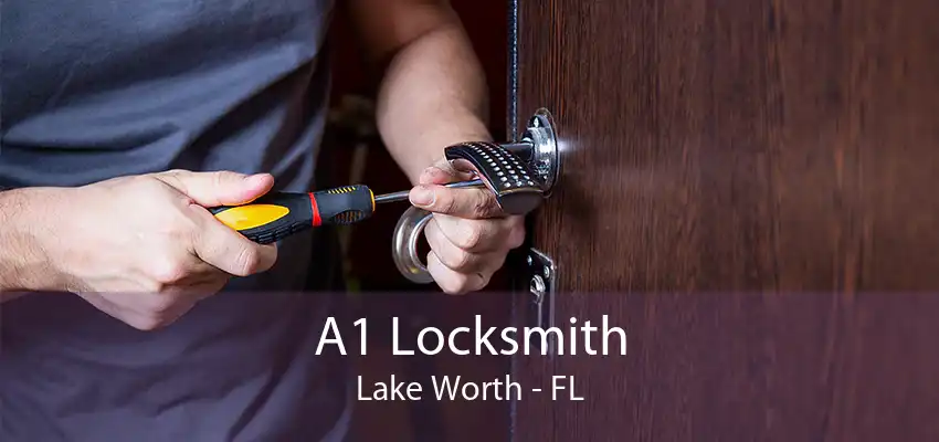 A1 Locksmith Lake Worth - FL