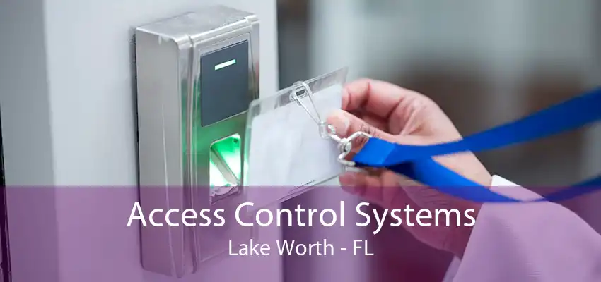 Access Control Systems Lake Worth - FL