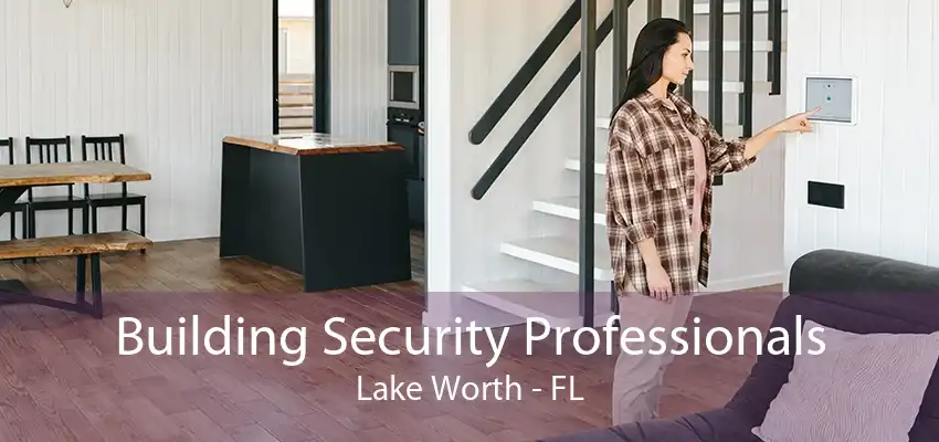 Building Security Professionals Lake Worth - FL