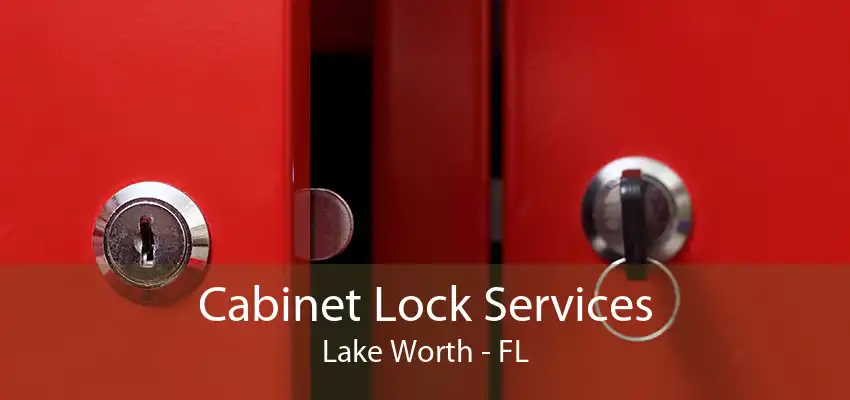 Cabinet Lock Services Lake Worth - FL