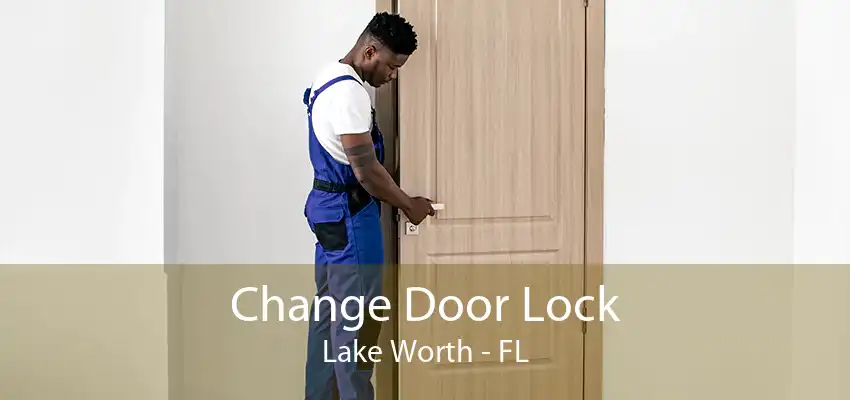 Change Door Lock Lake Worth - FL