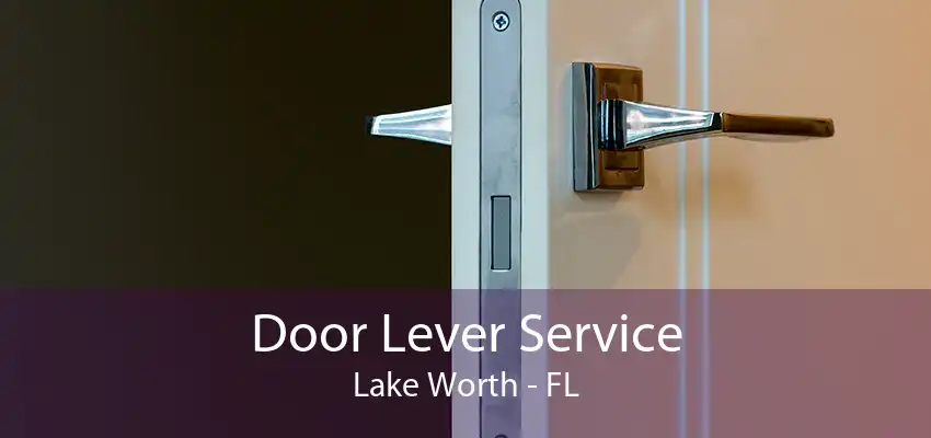 Door Lever Service Lake Worth - FL