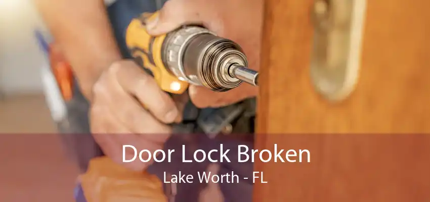 Door Lock Broken Lake Worth - FL