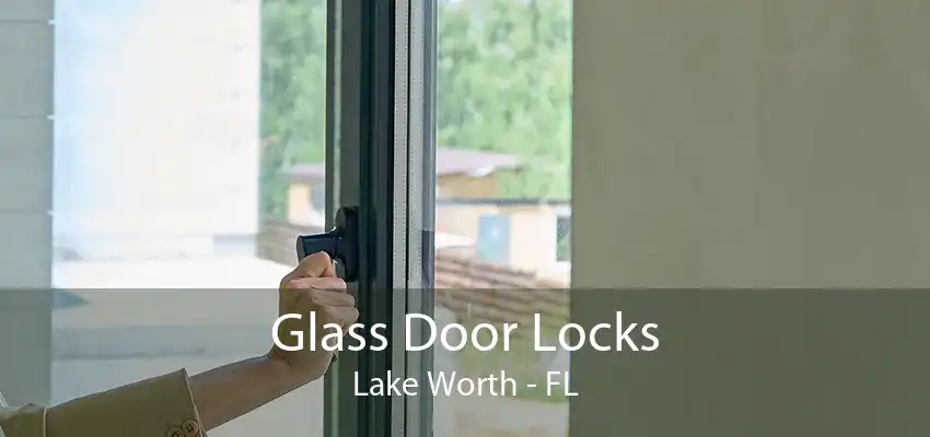Glass Door Locks Lake Worth - FL