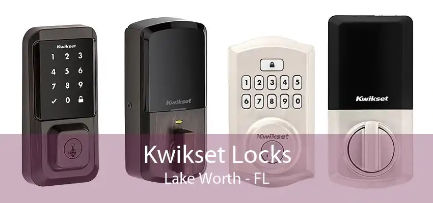 Kwikset Locks Lake Worth - FL