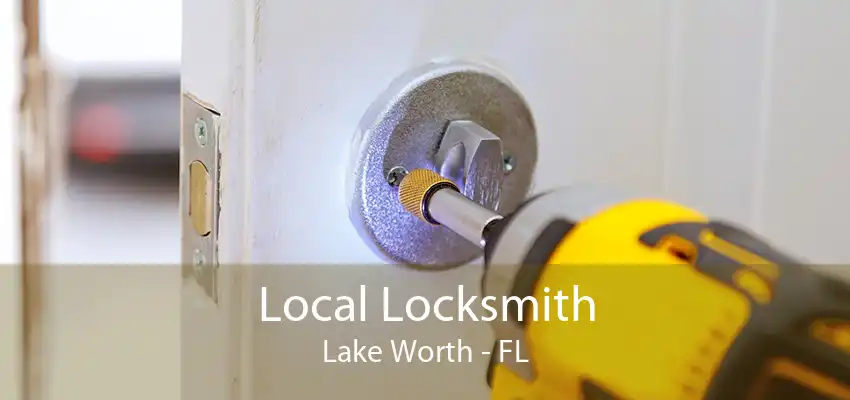 Local Locksmith Lake Worth - FL