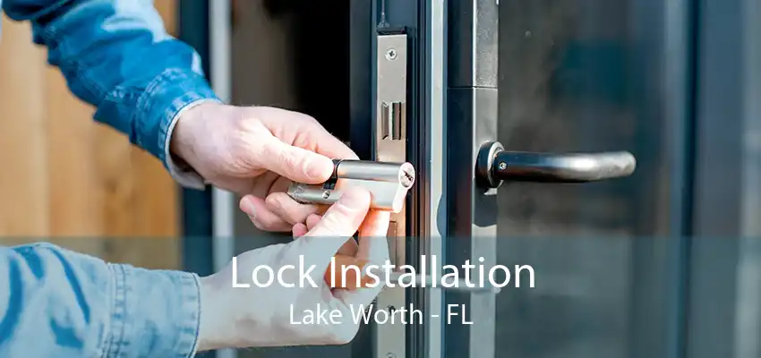 Lock Installation Lake Worth - FL