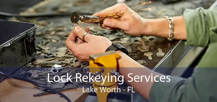 Lock Rekeying Services Lake Worth - FL