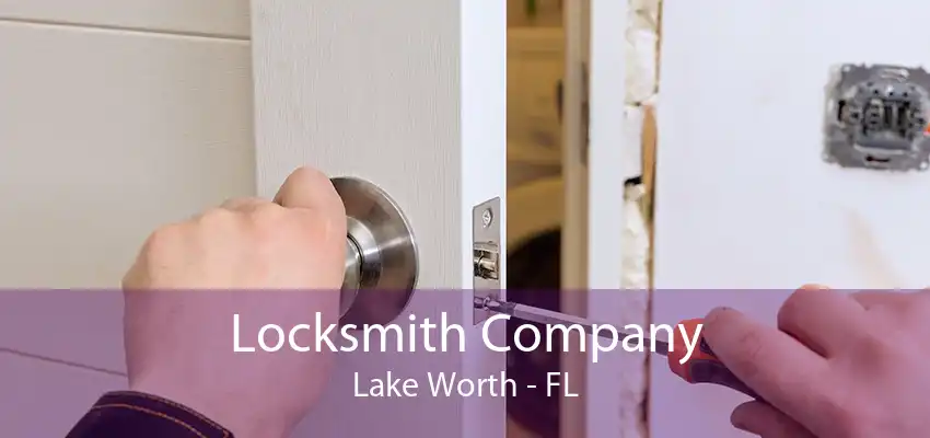 Locksmith Company Lake Worth - FL