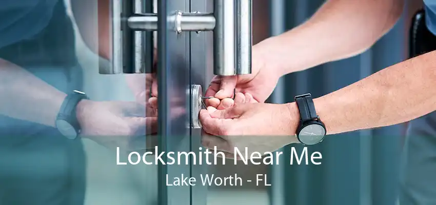 Locksmith Near Me Lake Worth - FL
