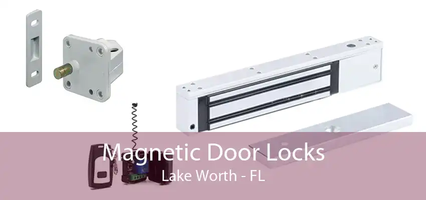 Magnetic Door Locks Lake Worth - FL