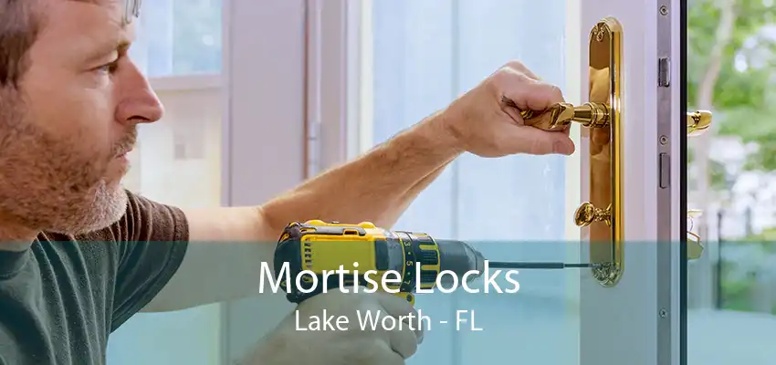 Mortise Locks Lake Worth - FL