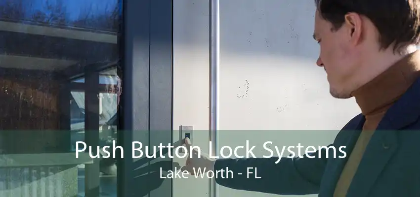 Push Button Lock Systems Lake Worth - FL