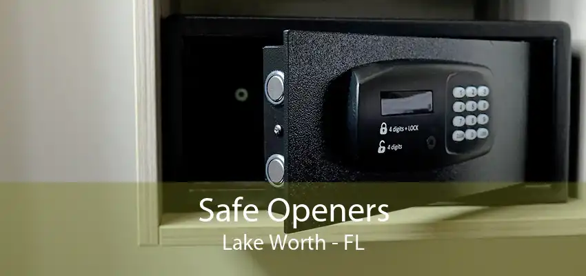 Safe Openers Lake Worth - FL