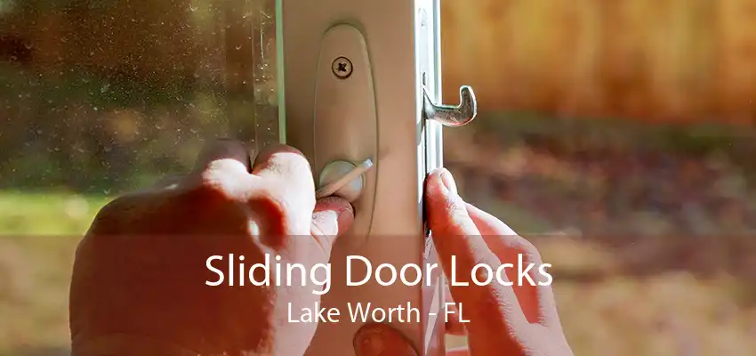 Sliding Door Locks Lake Worth - FL