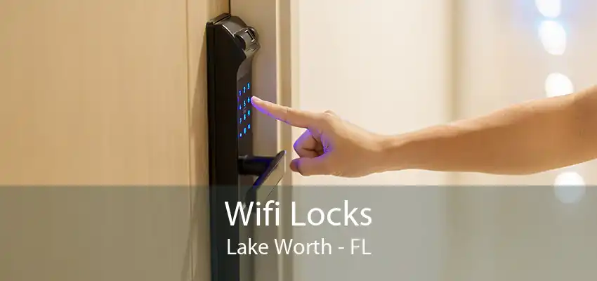 Wifi Locks Lake Worth - FL